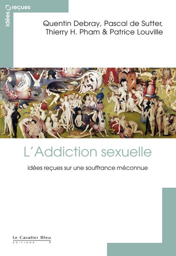 L'addiction sexuelle - Quentin Debray - Le Cavalier Bleu