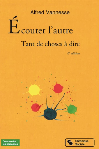 Écouter l'autre - Alfred Vannesse - Chronique Sociale