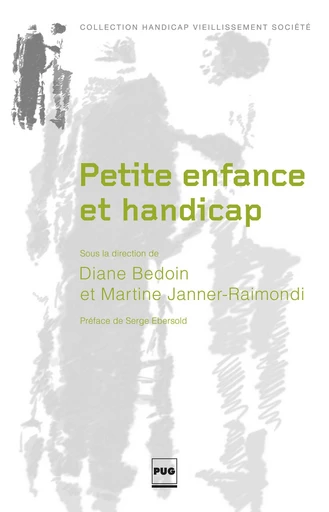 Petite enfance et handicap - Diane Bedouin - PUG - Presses universitaires de Grenoble