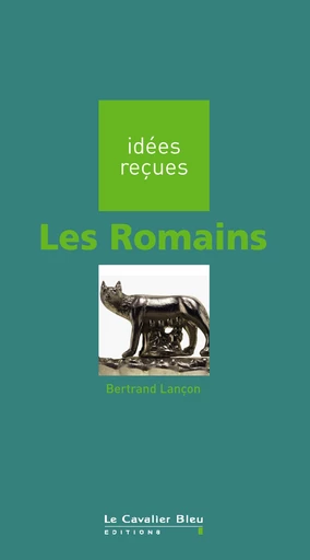 ROMAINS (LES) -PDF - Bertrand Lançon - Le Cavalier Bleu