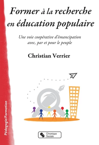 Former à la recherche en éducation populaire - Christian Verrier - Chronique Sociale