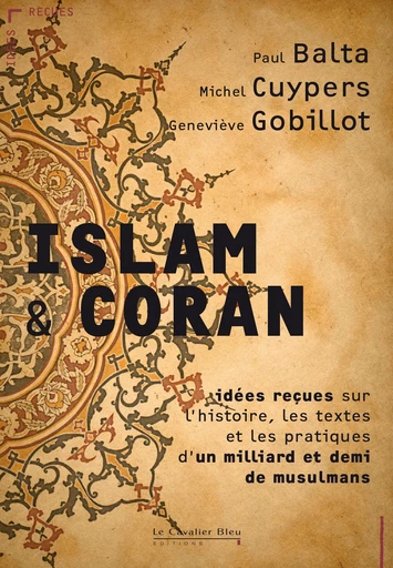 ISLAM ET CORAN - IDEES RECUES - PDF - Paul Balta - Le Cavalier Bleu