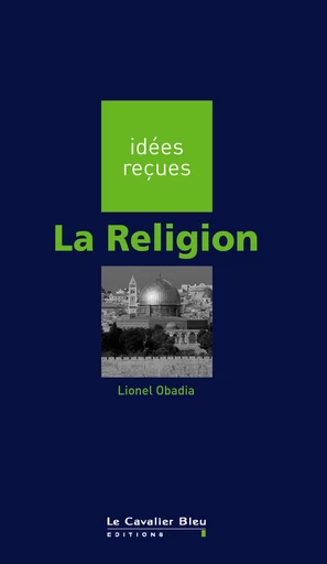 Religion (la) - Lionel Obadia - Le Cavalier Bleu