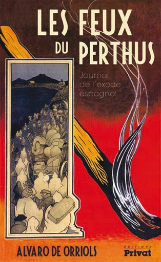 Les feux du Perthus - Alvaro De Orriols - Editions Privat