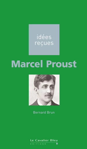 MARCEL PROUST -PDF - Bernard Brun - Le Cavalier Bleu