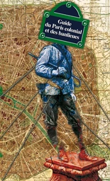 Guide du Paris colonial et des banlieues