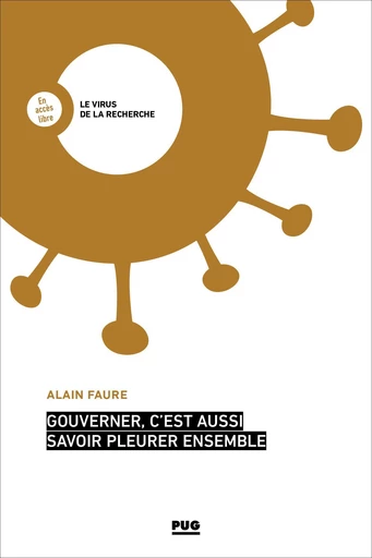 Gouverner, c'est aussi savoir pleurer ensemble - Alain Faure - PUG - Presses universitaires de Grenoble