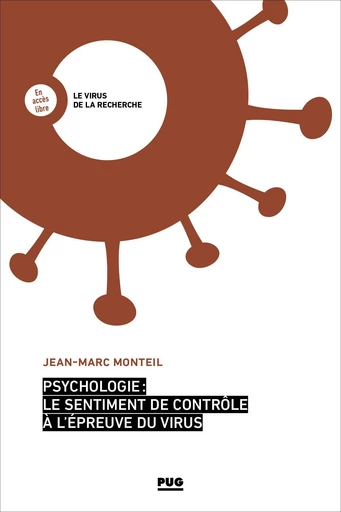 Psychologie : le sentiment de contrôle à l'épreuve du virus - Jean-- Marc MONTEIL - PUG - Presses universitaires de Grenoble