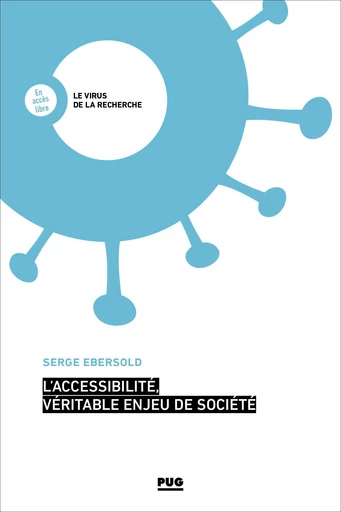 L’accessibilité, véritable enjeu de société - Serge Ebersold - PUG - Presses universitaires de Grenoble