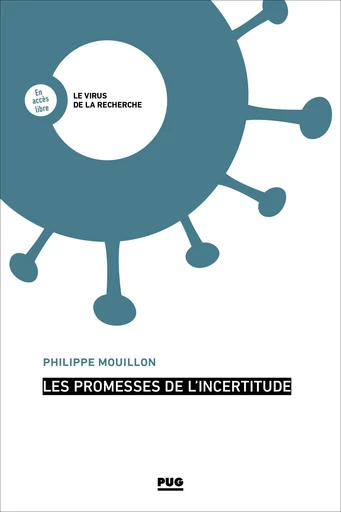 Les promesses de l'incertitude - Philippe MOUILLON - PUG - Presses universitaires de Grenoble