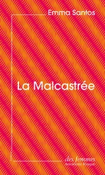 La Malcastrée (éd. poche)