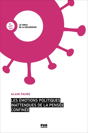 Les émotions politiques inattendues de la pensée confinée - Alain Faure - PUG - Presses universitaires de Grenoble