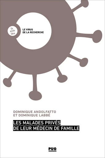 Les malades privés de leur médecin de famille - Dominique Andolfatto, Dominique LABBE - PUG - Presses universitaires de Grenoble