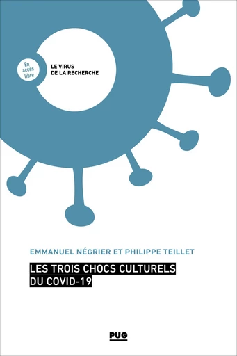 Les trois chocs culturels du COVID-19 - Emmanuel NEGRIER, Philippe Teillet - PUG - Presses universitaires de Grenoble