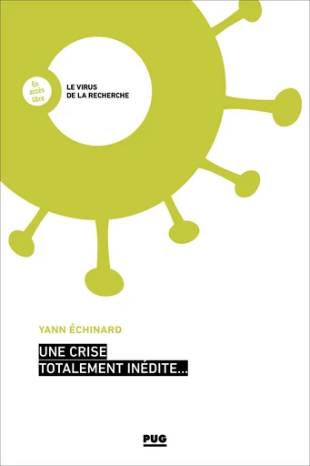 Une crise totalement inédite... - Yann Echinard - PUG - Presses universitaires de Grenoble