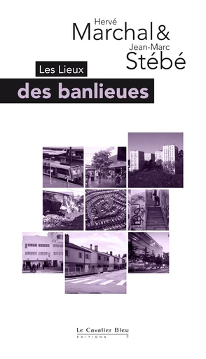 LIEUX DES BANLIEUES (LES) -PDF - Hervé Marchal - Le Cavalier Bleu