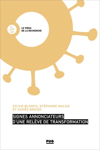 Signes annonciateurs d’une relève de transformation - Sylvie BLANCO, Stéphane MALKA, Agnès BRAIZE - PUG - Presses universitaires de Grenoble