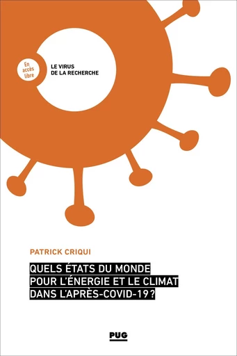 Quels états du monde pour l'énergie et pour le climat dans l'après-COVID-19 - Patrick Criqui - PUG - Presses universitaires de Grenoble