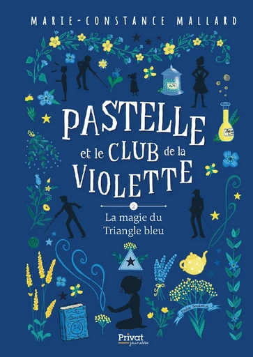 Pastelle et le club de la Violette - T2 - Marie-Constance Mallard - Privat