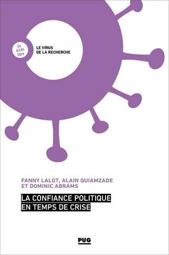 La confiance politique en temps de crise - Fanny LALOT, Alain Quiamzade, Dominic ABRAMS - PUG - Presses universitaires de Grenoble