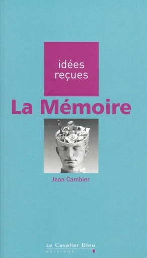 MEMOIRE (LA) -PDF - Jean Cambier - Le Cavalier Bleu