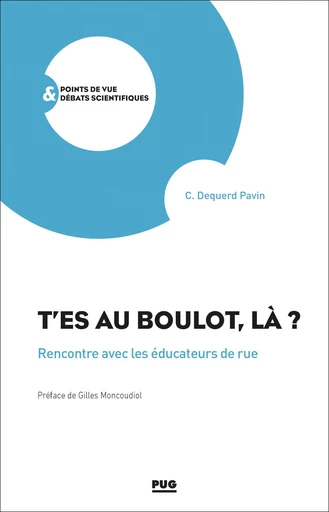 T'es au boulot là ? - Christiane DEQUERD PAVIN - PUG - Presses universitaires de Grenoble