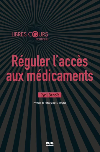 Réguler l'accès aux médicaments - Cyril BENOÎT - PUG - Presses universitaires de Grenoble