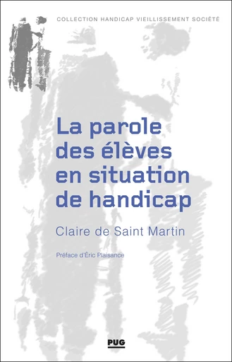 La parole des élèves en situation de handicap - Claire de Saint Martin - PUG - Presses universitaires de Grenoble