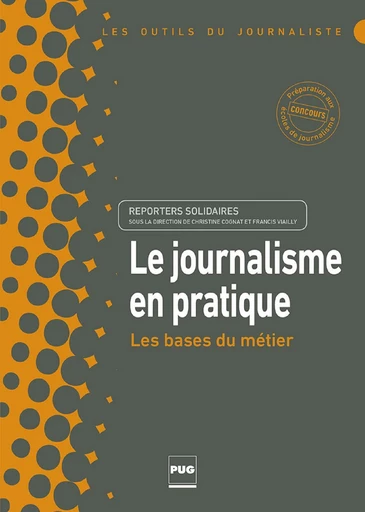 JOURNALISME EN PRATIQUE (LE) - SOLID REPORTERS - PUG - Presses universitaires de Grenoble