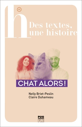 Chat alors ! - Nelly BRIET-PESLIN, Claire DUHAMEAU - PUG - Presses universitaires de Grenoble