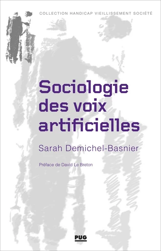 Sociologie des voix artificielles - Sarah Demichel-basnier - PUG - Presses universitaires de Grenoble