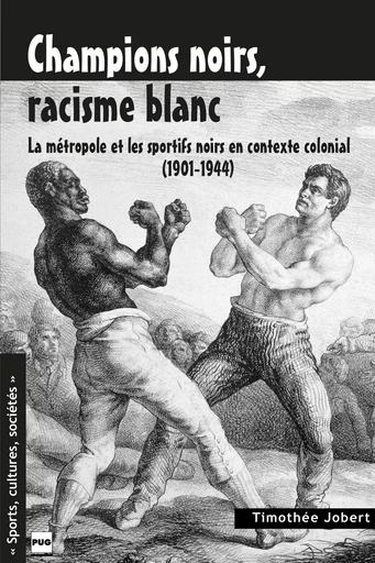 CHAMPIONS NOIRS, RACISME BLANC - Timothée JOBERT - PUG - Presses universitaires de Grenoble