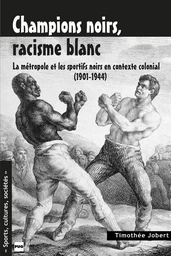 CHAMPIONS NOIRS, RACISME BLANC