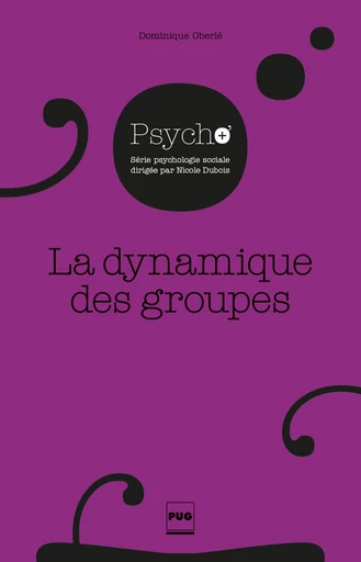 La Dynamique des groupes - Dominique Oberlé - PUG - Presses universitaires de Grenoble