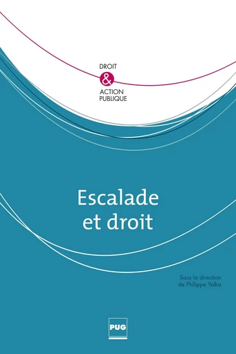 Escalade et droit - Philippe Yolka - PUG - Presses universitaires de Grenoble