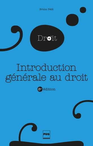 Introduction générale au droit - Bruno Petit - PUG - Presses universitaires de Grenoble