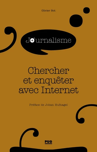 CHERCHER ET ENQUÊTER AVEC INTERNET - Olivier Bot - PUG - Presses universitaires de Grenoble