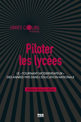 Piloter les lycées - Hélène Buisson-Fenet - PUG - Presses universitaires de Grenoble