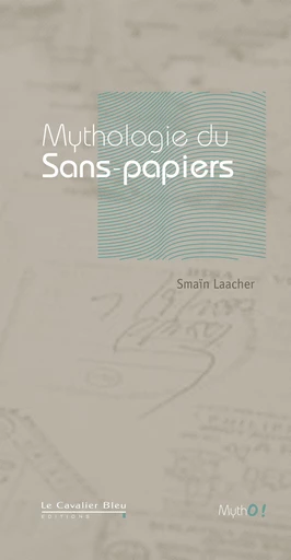 MYTHOLOGIE DES SANS-PAPIERS-PDF - Smaïn Laacher - Le Cavalier Bleu