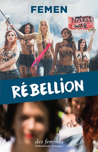 Rébellion -  Femen - Des femmes