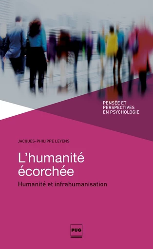 L'humanité écorchée - Jacques-Philippe Leyens - PUG - Presses universitaires de Grenoble