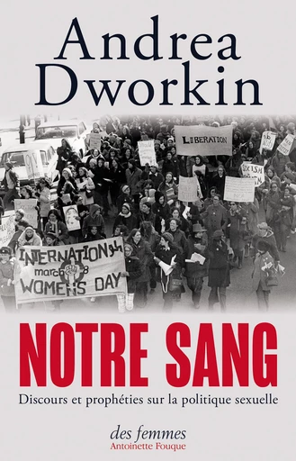 Notre sang - Andrea Dworkin - Des femmes