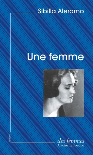 Une femme (éd. poche) - Sibilla Aleramo - Des femmes