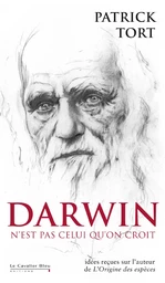 DARWIN N'EST PAS CELUI QU'ON CROIT -BP