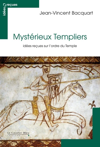 MYSTERIEUX TEMPLIERS -PDF - Jean-Vincent Bacquart - Le Cavalier Bleu