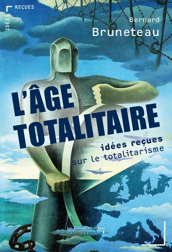 AGE TOTALITAIRE (L) -PDF - Bernard Bruneteau - Le Cavalier Bleu