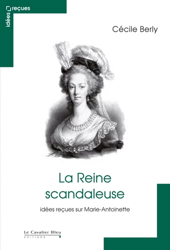 REINE SCANDALEUSE (LA) -PDF - Cécile Berly - Le Cavalier Bleu