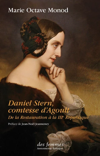 Daniel Stern, comtesse d’Agoult - Marie Octave Monod - Des femmes