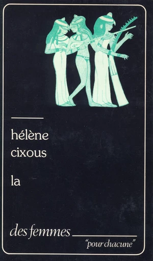 La - Hélène Cixous - Des femmes