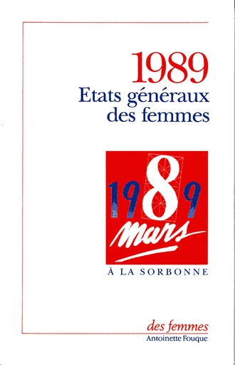 États généraux des femmes : 8 mars 1989 -  Alliance des femmes pour la démocratie - Des femmes